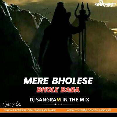 Mere  Bhole Se Bhole Baba Remix Dj Sangram In The Mix